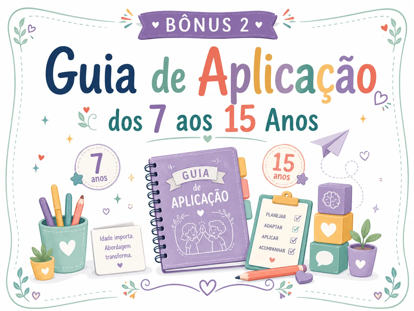 Guia de Aplicação dos 7 aos 15 Anos